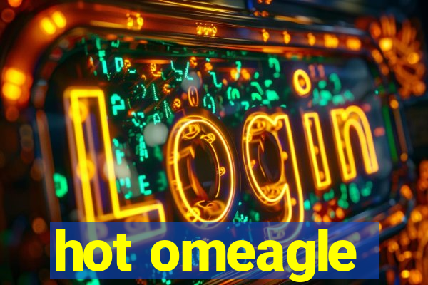 hot omeagle